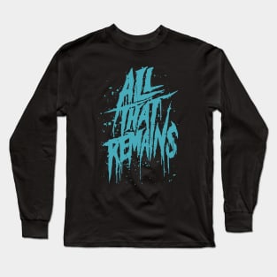 All That Remains Long Sleeve T-Shirt